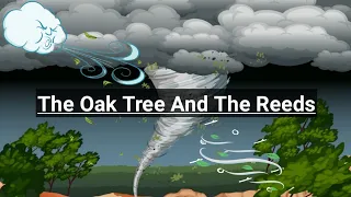 The Oak Tree And The Reeds l Aesop's Fables l Short Moral Stories for Kids l #bedtimestories