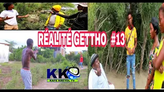 RÉALITÉ GETTHO ÉPISODE #13