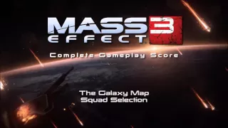 Mass Effect 3 Complete Gameplay Score - The Galaxy Map/Squad Selection