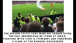 The true reason why Celtic fans are no longer given the full Broomloan Rd Stand at Ibrox