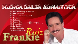 VIEJITAS PERO BONITAS SALSA ROMANTICA   FRANKIE RUIZ 30 EXITOS   SALSA ROMANTICA MIX 2022