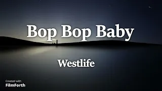 Westlife  -  Bop bop Baby (lyrics)