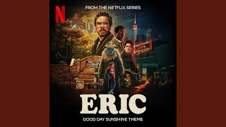 Good Day Sunshine (from the Netflix Series 'Eric')