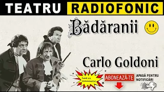 Carlo Goldoni - Badaranii | Teatru radiofonic