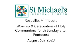 St. Michael's ELCA Worship I Sunday, August 6th 2023