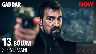 Gaddar 13. Bölüm 2. Fragmanı