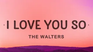 [1 HOUR 🕐] The Walters - I Love You So (Lyrics)