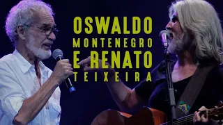 Oswaldo Montenegro e Renato Teixeira [SHOW COMPLETO]