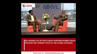 BILLIONAIRE ROBERT SMITHS EXCLUSIVE INSIGHTS ON GLOBAL RECESSION & INFLATION | VISTA EQUITY PARTNERS