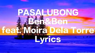 PASALUBONG - Ben&Ben feat. Moira Dela Torre (Lyrics) (Lyrics Video)