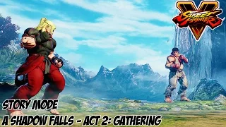 Street Fighter V Story Mode - A Shadow Falls Act 2