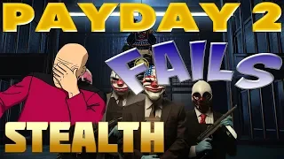 PAYDAY 2 ЧЕГО НЕ НАДО ДЕЛАТЬ В СТЕЛСЕ FUNNY EPIC STEALTH FAILS