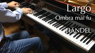 Händel - Largo -Ombra mai fu