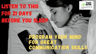 "It Goes Straight to Your Subconscious Mind" - Affirmations for Great Communication Skills