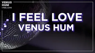 "I Feel Love" cover by Venus Hum (Lyric Video)