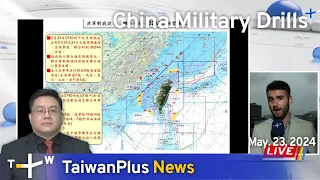 China Military Drills, TaiwanPlus News – 18:00, May 23, 2024 | TaiwanPlus News