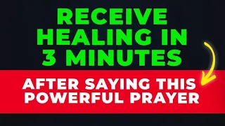 After Saying This Prayer You Will Receive Healing In 3 Minutes |Powerful Prayer For Healing Miracle