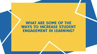 Ways to Increase Student Engagement in Learning