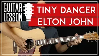 Tiny Dancer Guitar Tutorial - Elton John Guitar Lesson 🎸 |No Capo + Easy Chords + TAB|