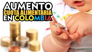 AUMENTO DE CUOTA ALIMENTARIA EN COLOMBIA