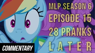 [Blind Commentary] My Little Pony: FiM Season 6 Episode 15  - "28 Pranks Later"