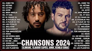 Chansons Francaise 2024 Nouveauté - Slimane, Claudio Capéo, Amir, Kendji Girac, Vianney