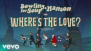 Bowling For Soup - Where's The Love Feat. Hanson (Official Music Video) ft. Hanson