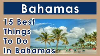 15 Best Things To Do in Bahamas   2022