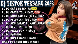 DJ TIKTOK TERBARU 2022 - DJ CARE BEBEK JEGEG BULAN NGUDE BELI LIU MUNYI | DJ CLOSE YOUR EYES REMIX