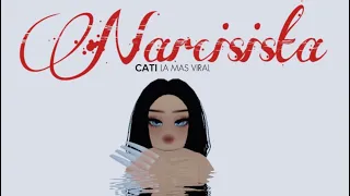 Catilamasviral_rblx - Narcisista (Official Audio)(Roblox Version)