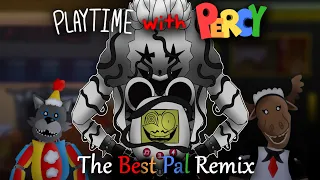 Playtime with Percy - The Best Pal Remix