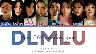Stray Kids 'DLMLU' Lyrics (Color Coded Lyrics KAN/ROM/ENG) Corrected