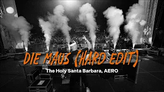 The Holy Santa Barbara, AERO – Die Maus (Hard Edit)