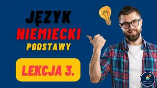 🟢 Niemiecki dla początkujących - Lekcja 3. - Język niemiecki - Nauka niemieckiego - Podstawy