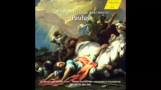 Mendelssohn: Paulus Op. 36: Wie lieblich sind die Boten
