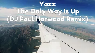 Yazz - The Only Way Is Up (DJ Paul Harwood Remix)