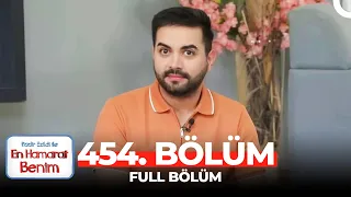 En Hamarat Benim 454. Bölüm