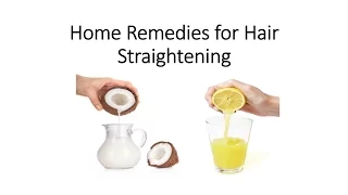 Home Remedies for Hair Straightening