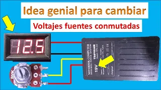 como cambiar los voltajes de cualquier FUENTE CONMUTADA , con solo un potenciometro.