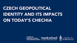 Czech Geopolitical Identity and Its Impacts on Today's Chechia