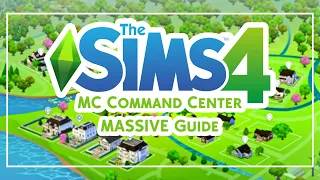 THE BEST MOD FOR SIMS 4 | MASSIVE GUIDE TO MC COMMAND CENTER