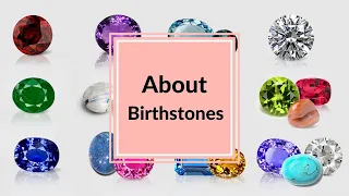 WHAT IS YOUR BIRTHSTONE? | BIRTHSTONES BY MONTH