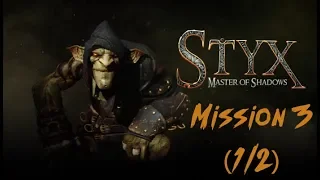 Styx: Master of Shadows - Mission 3 (1/2)
