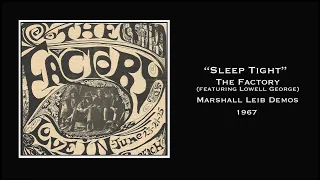 "Sleep Tight" - The Factory (featuring Lowell George) - 1967