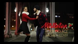 Mistletoe  - Justin Bieber Cover - Christmas Bachata Version by Rodrigo Ace