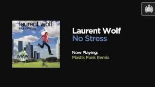 Laurent Wolf - No Stress (Plastik Funk Remix)