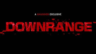 Downrange (2018) Trailer [HD] - Shudder Horror Movie