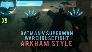 Batman V Superman Warehouse Fight Scene (Arkham Style)