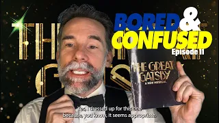 Broadway Review: The Great Gatsby - Bored and Confused Episode 11