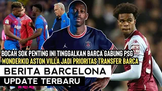 SILAHKAN PERGI❗Bocah Sok Penting Terima Tawaran PSG🤔Wonderkid Aston Villa Siap Didaratkan🔥